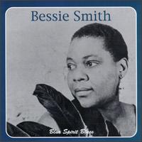 Bessie Smith - Blue Spirit Blues