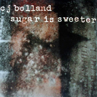 CJ Bolland - Sugar is Sweeter (12'' Single)