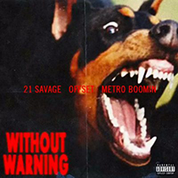 21 Savage - Without Warning (feat. Offset & Metro Boomin)