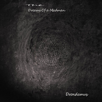 Drondamus - The Dreams Of A Madman