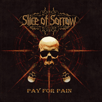 Slice Of Sorrow - Pay For Pain