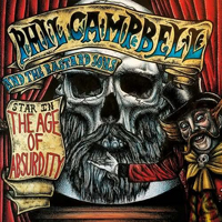 Phil Campbell & The Bastard Sons - The Age of Absurdity