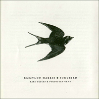 Emmylou Harris - Songbird: Rare Tracks And Forgotten Gem (CD 3)