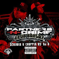 Partners-N-Crime - Club Bangaz (screwed & chopped)