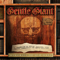 Gentle Giant - Memories Of Old Days (A Compendium of Curios, Bootlegs, Live Tracks, Rehearsals and Demos from the Chrysalis years 1975-1980: CD 1)