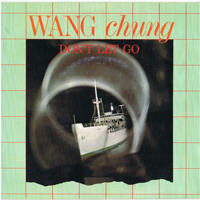 Wang Chung - Don't Let Go  (Single)