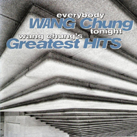 Wang Chung - Everybody Have Fun Tonight: Wang Chung's Greatest Hits