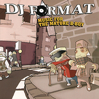 DJ Format - Music For The Mature B-Boy