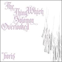 Boris (JPN) - The Thing Which Solomon Overlooked Vol. 2