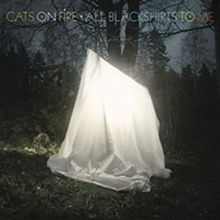 Cats On Fire - All Blackshirts To Me