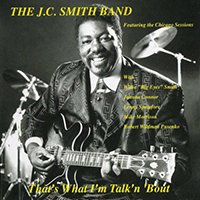 J.C. Smith Band - That's What I'm Talk'n 'Bout