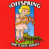 Offspring - She's Got Issues (COL 667867 2)