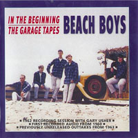 Beach Boys - In The Beginning, The Garage Tapes (CD 1)
