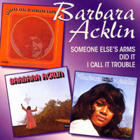 Acklin, Barbara - Someone Else's Arms, 1970 + I Dit It, 1970 + I Call It Trouble, 1973