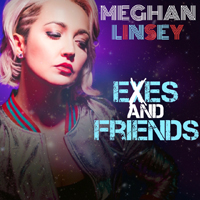 Linsey, Meghan - Exes and Friends (Single)
