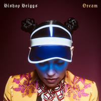 Bishop Briggs - Dream (Single)