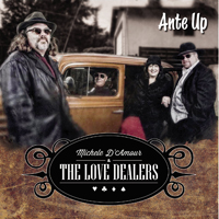 Michele D'Amour and the Love Dealers - Ante Up