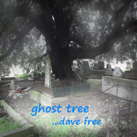 Dave Free - Ghost Tree