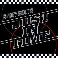 Spicy Roots - Just in time