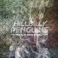 Hillbilly Penguins - We Play Rock 'n' Roll