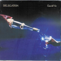 Delegation - Eau De Vie (2012 Reissue)