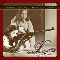 Dead Nobodies - Loretta (Single)