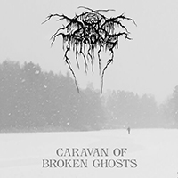 Darkthrone - Caravan of Broken Ghosts (Single)