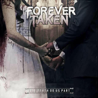 Forever Taken - Till Death Do Us Part