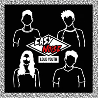 Easy Noise - Loud Youth
