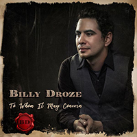 Droze, Billy - To Whom It May Concern