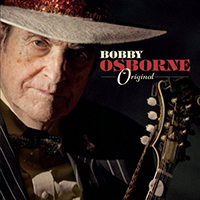 Osborne, Bobby - Original