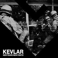 Kevlar - New Fears New Fights