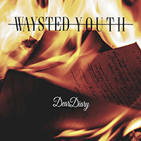 Waysted Youth - Dear Diary