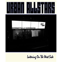 Urban Allstars - Loitering On The West Side