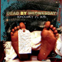 Dead By Wednesday - Democracy Is Dead