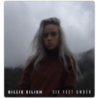 Billie Eilish - Six Feet Under (Single)