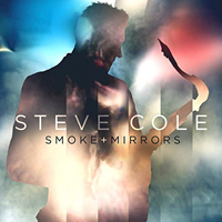 Cole, Steve - Smoke & Mirrors
