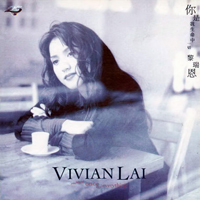 Lai, Vivian - You Were Once My Everything