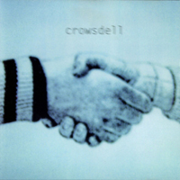 Crowsdell - Within the Curve of An Arm