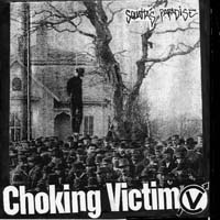 Choking Victim - Squattas Paradise 7''