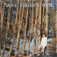 Kirkpatrick, Anne - Cry Like A Man