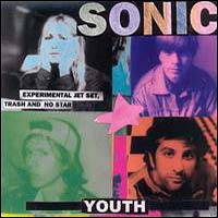 Sonic Youth - Experimental Jet Set, Trash And No Star