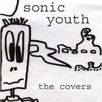 Sonic Youth - The Covers