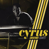 Chestnut, Cyrus - The Cyrus Chestnut Quartet