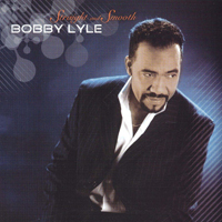 Lyle, Bobby - Straight And Smooth (CD 2)