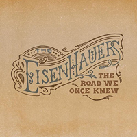 Eisenhauers - The Road We Once Knew