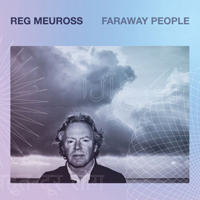 Meuross, Reg - Faraway People