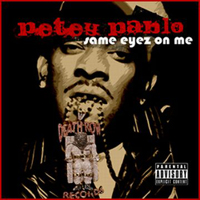 Petey Pablo - Same Eyez On Me