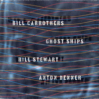 Carrothers, Bill - Ghost Ships