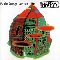 Public Image Ltd - Happy?
